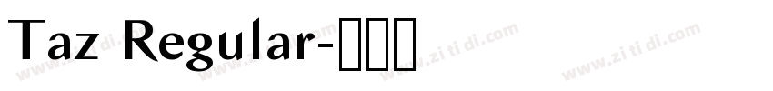 Taz Regular字体转换 Taz Regular字体转换